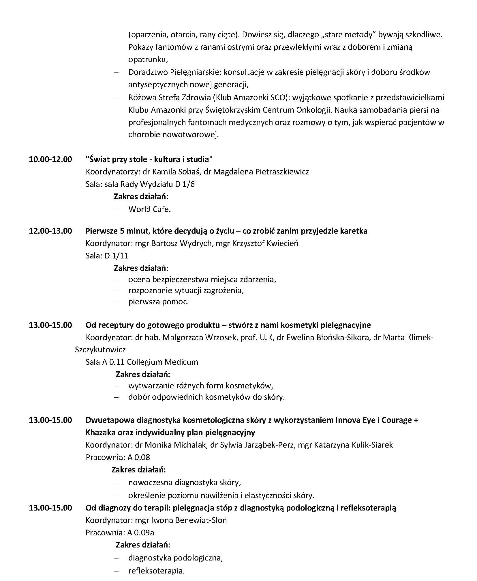 Harmonogram wydarzeń edukacyjnych z podziałem na godziny, tematy zajęć oraz miejsca ich realizacji. Dokument obejmuje różnorodne warsztaty i konsultacje, m.in. związane z medycyną, kosmetologią, kulturą oraz ratownictwem, wraz z informacjami o koordynatorach i przebiegu zajęć.