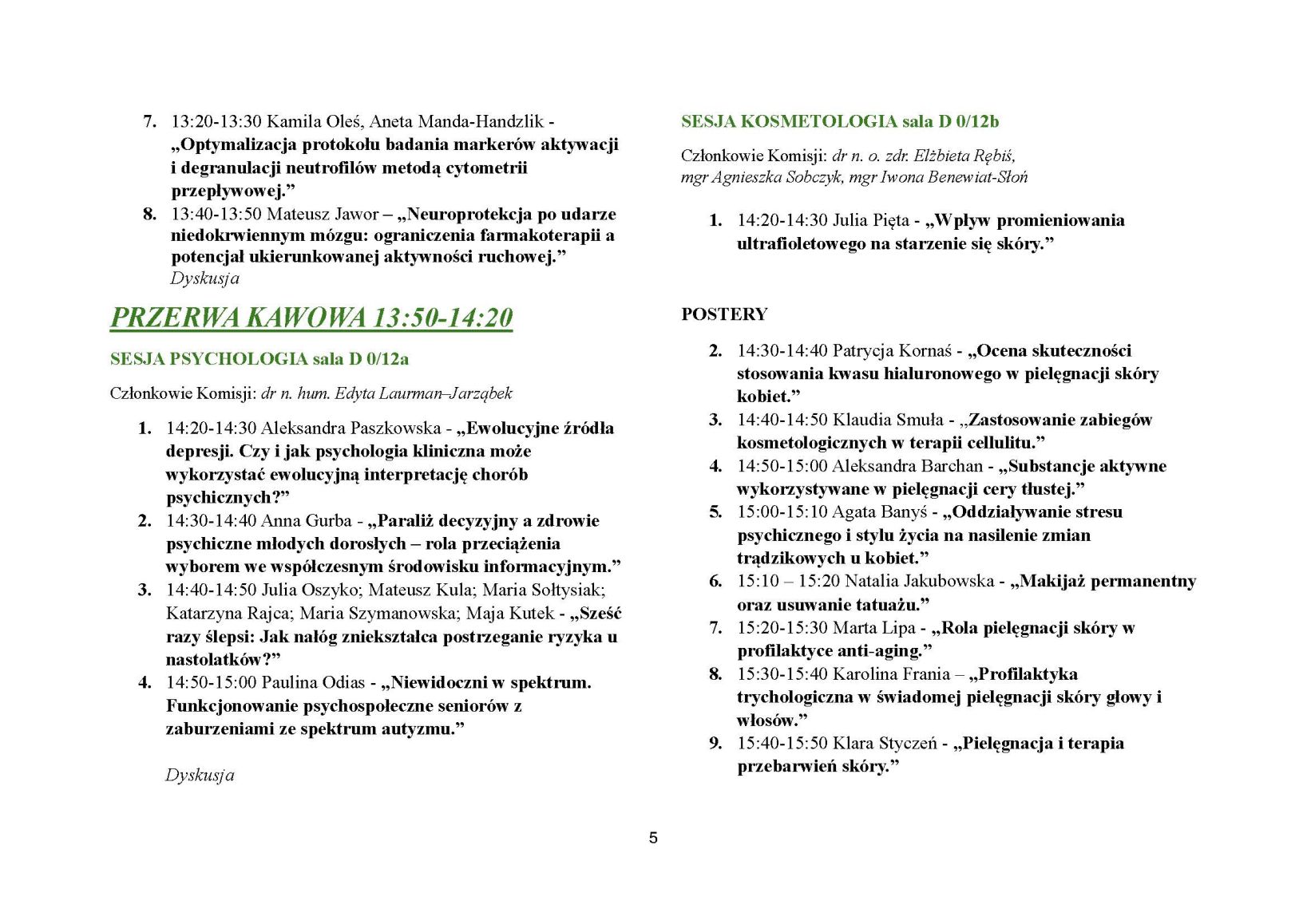 Strona programu konferencji przedstawiająca szczegółowy harmonogram X Ogólnopolskiej Konferencji Naukowej „Nauki o Zdrowiu w Teorii i Praktyce”. Dokument zawiera godziny poszczególnych sesji, wystąpień naukowych, przerw kawowych oraz informacje o prelegentach i tematyce prezentacji. Treść została uporządkowana chronologicznie, co ułatwia uczestnikom śledzenie przebiegu wydarzenia.
