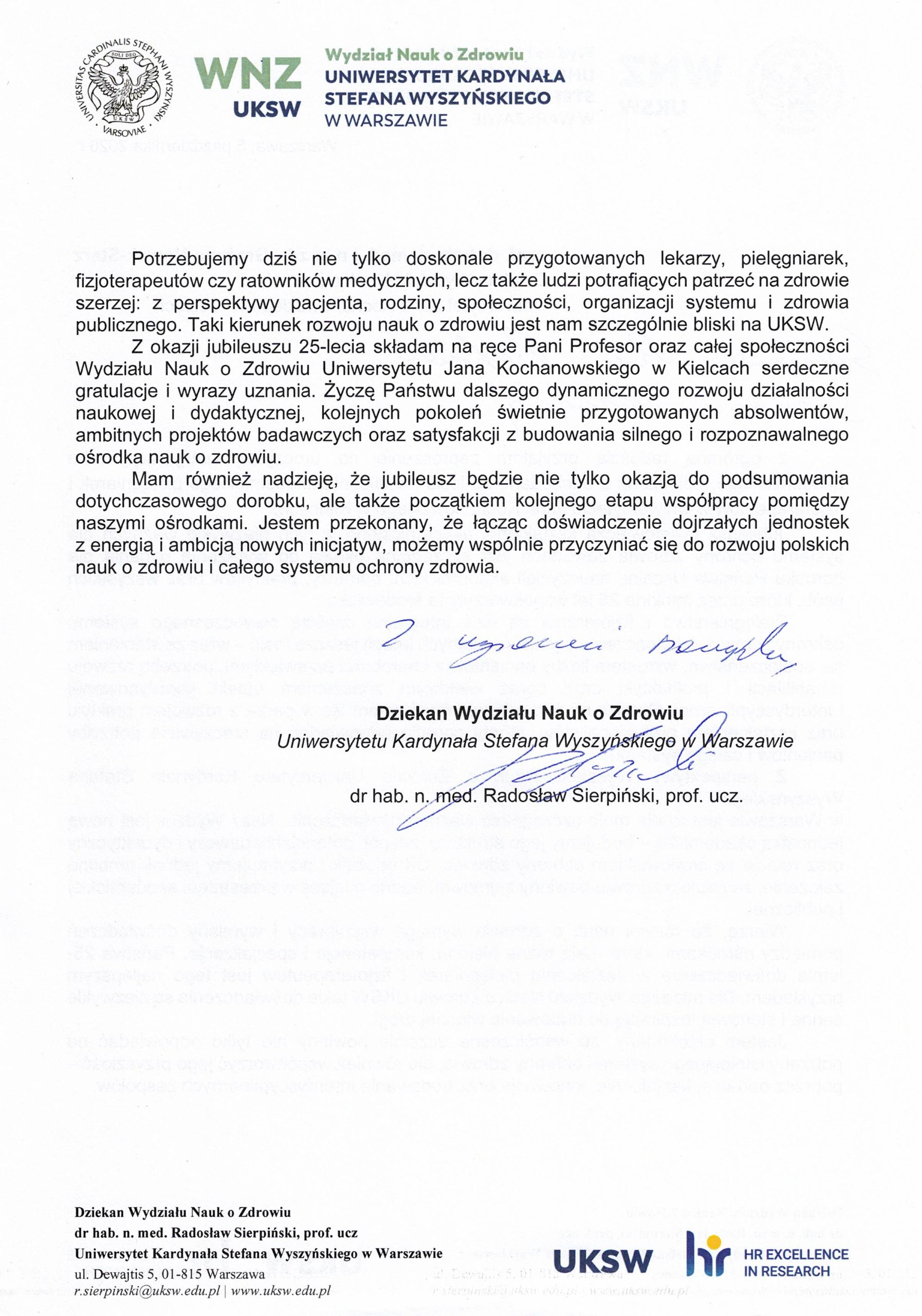 Skan oficjalnego listu Uniwersytetu Kardynała Stefana Wyszyńskiego w Warszawie, zawierającego gratulacje z okazji inauguracji roku akademickiego oraz 25-lecia kształcenia w zakresie pielęgniarstwa i fizjoterapii. W treści podkreślono znaczenie nauk o zdrowiu i wsp&oacute;łpracy między uczelniami. Dokument zawiera odręczny zwrot grzecznościowy, dane nadawcy oraz logotypy UKSW i &bdquo;HR Excellence in Research&rdquo;.